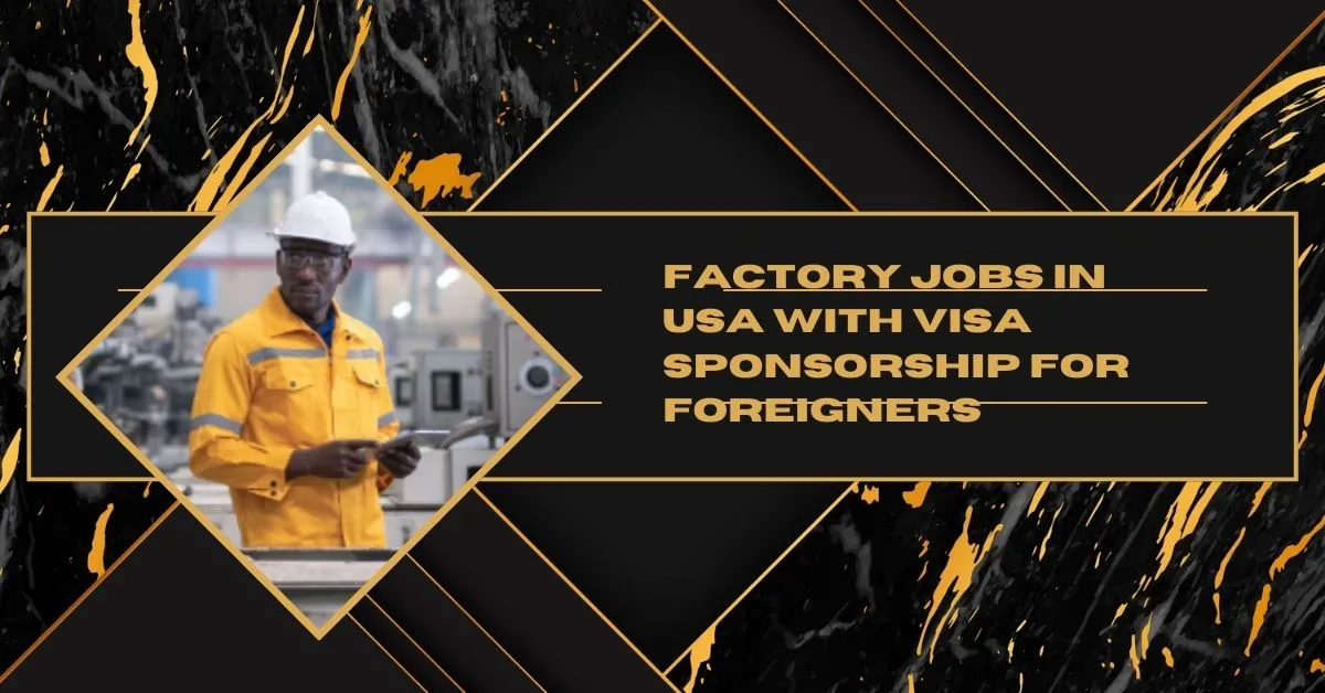 USA manufacturing jobs for immigrants